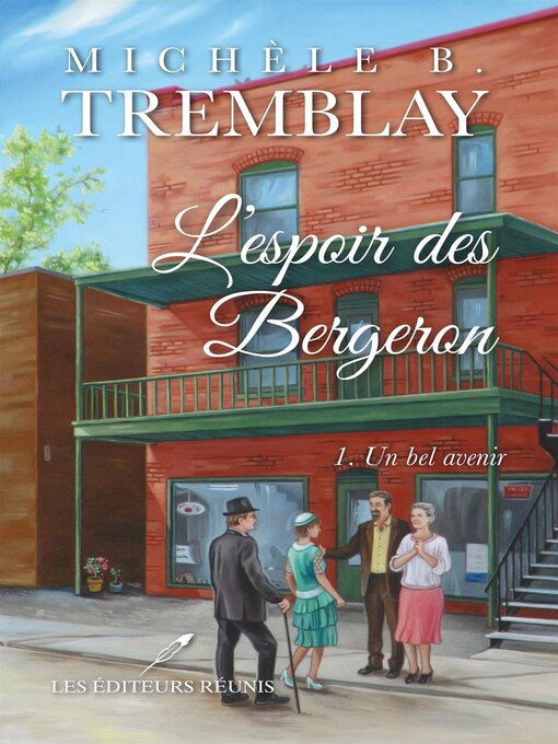 Title details for L'espoir des Bergeron T.1 by Michèle B. Tremblay - Available